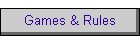 Games & Rules